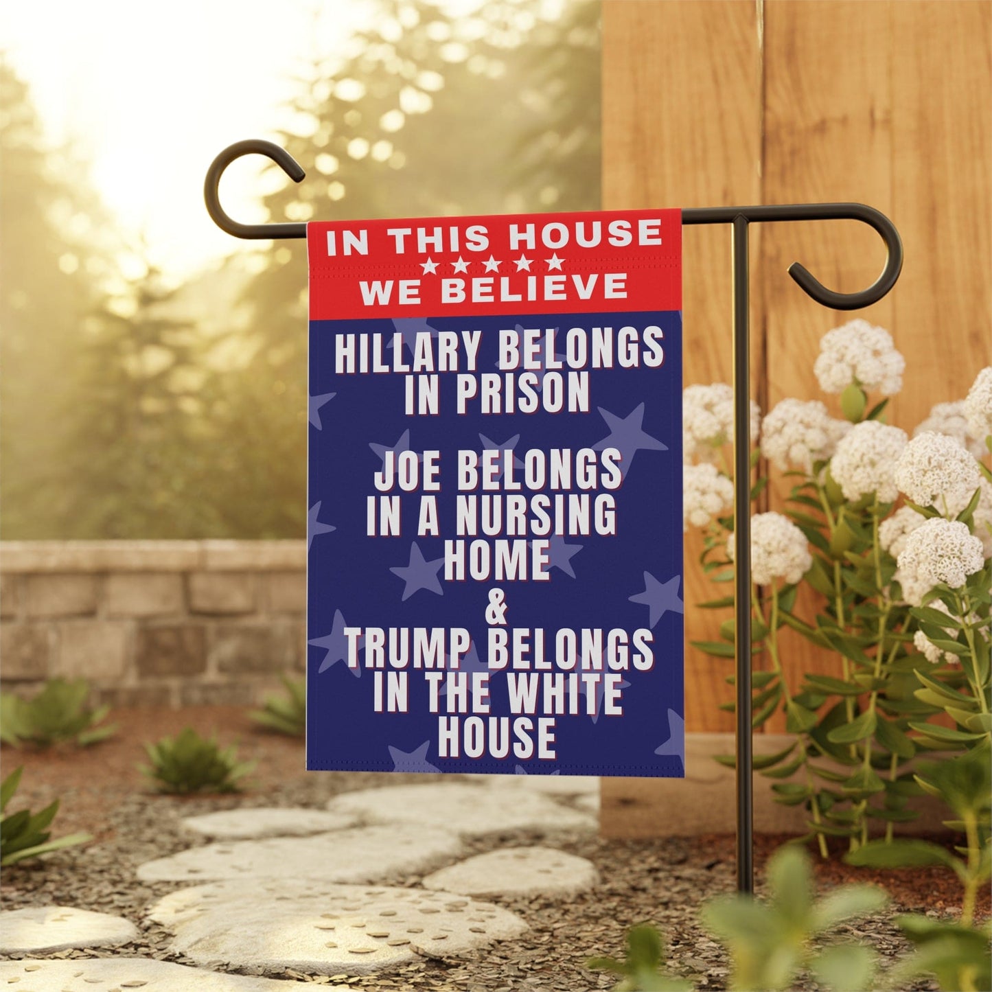 In this House We Believe Hillary belongs in Prison and Trump belongs in the White House