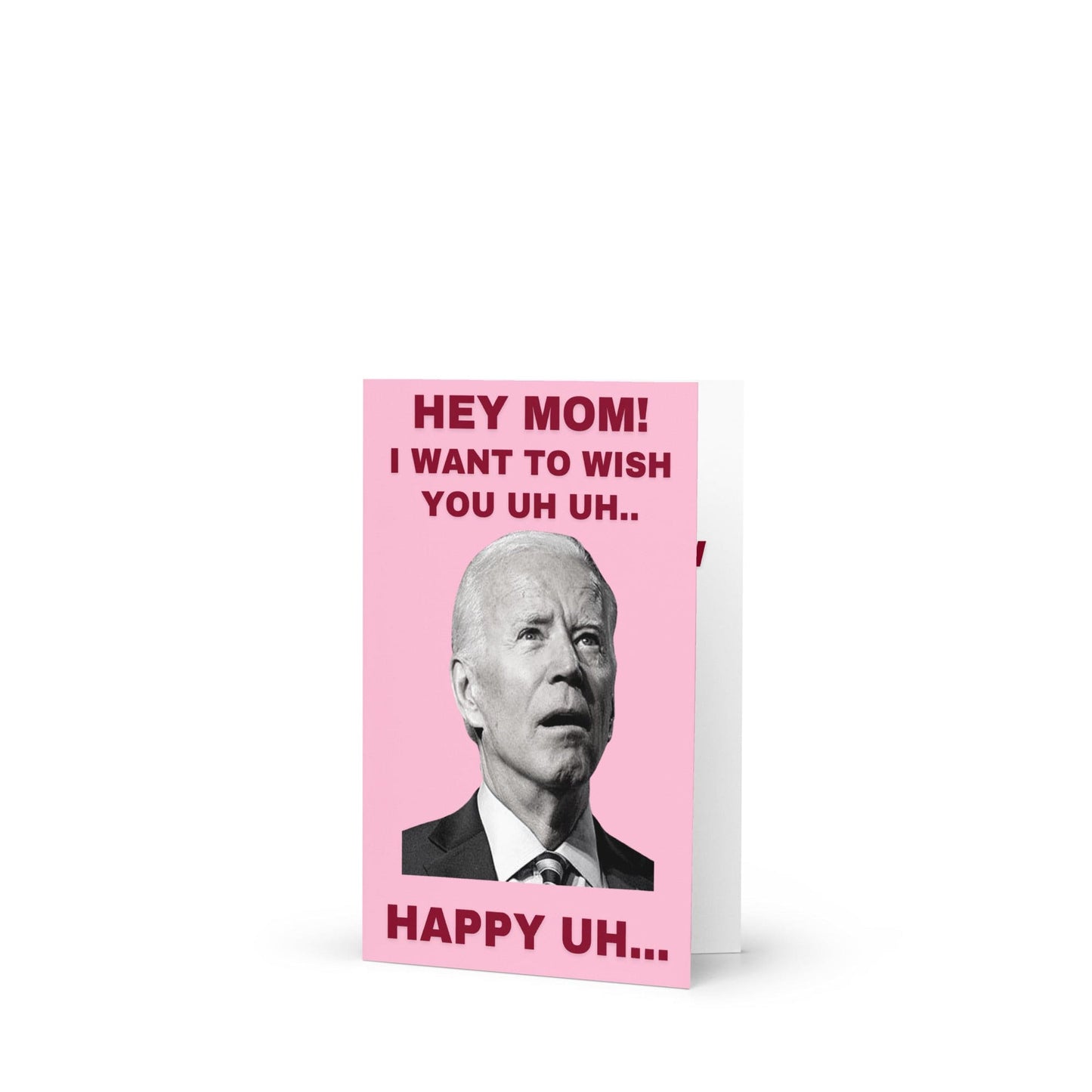 Biden UH UH Mothers Day Card