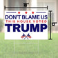 Don't Blame Us This House Voted Trump 18"x12" Double-Sided Yard Sign