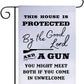 This House is Protected By The Good Lord and a Gun 18"x12" Garden Flag - 2 PIECES