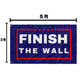 Finish the Wall 3x5 ft Flag with Grommets for Anti-Biden and Trump Supporters | Border Crisis F Biden Banner