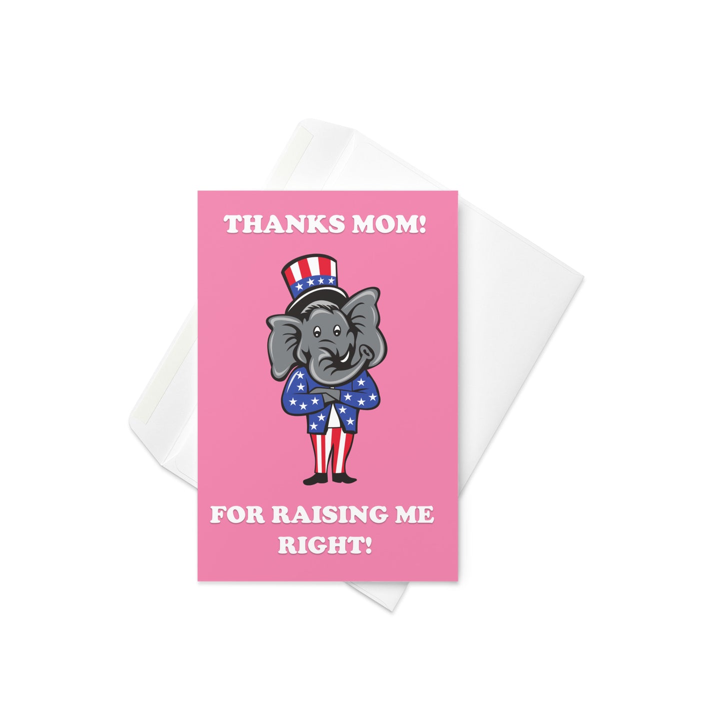 Thank You Mom For Raising me Right Mother's Day Card