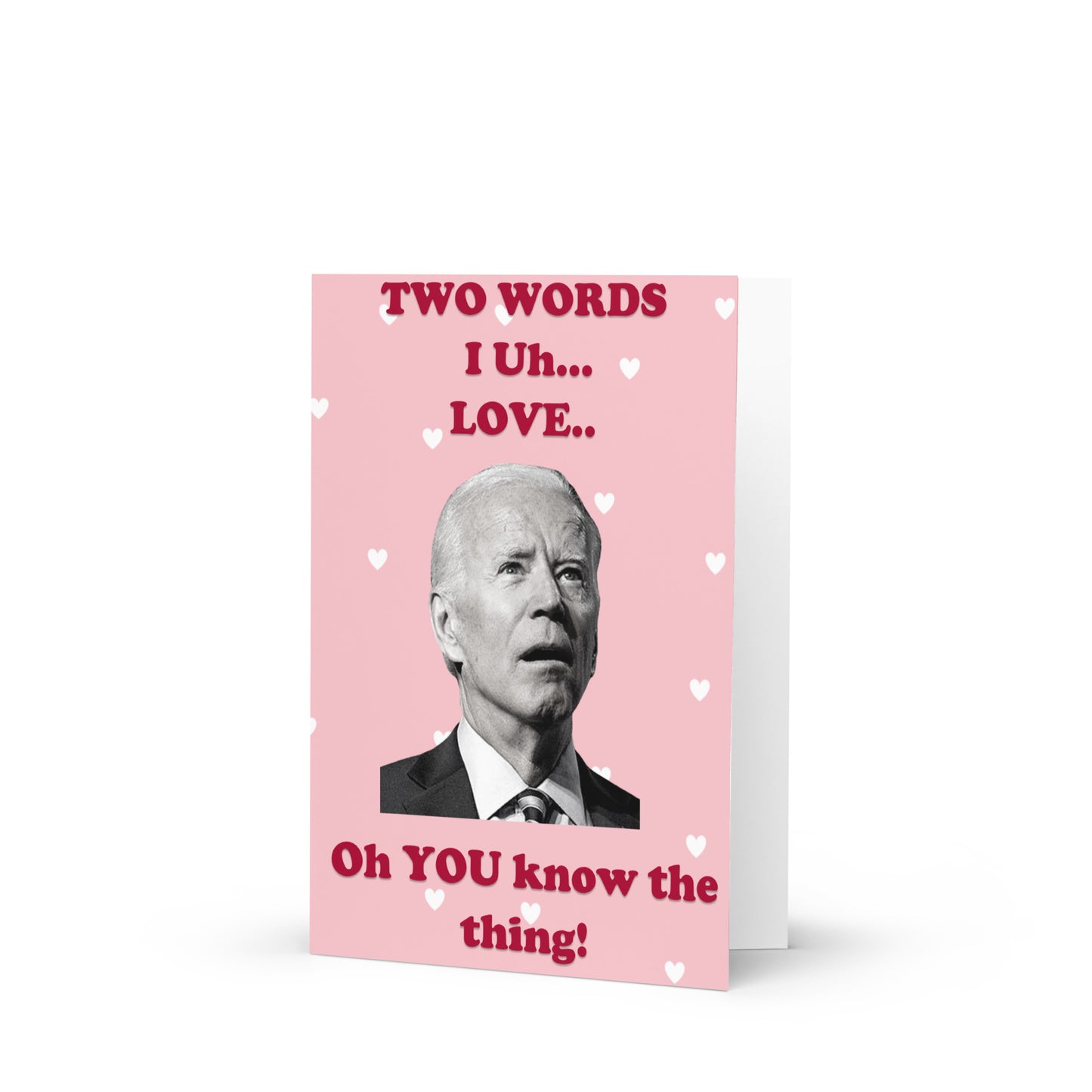 Funny Biden Didn't Forget Valentine's Day/Anniversary Card
