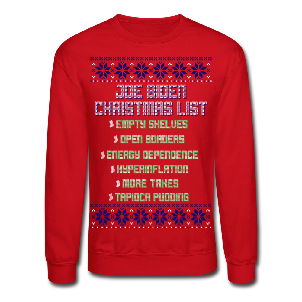 Joe Biden Christmas List Ugly Xmas Crewneck Sweatshirt SPOD - red