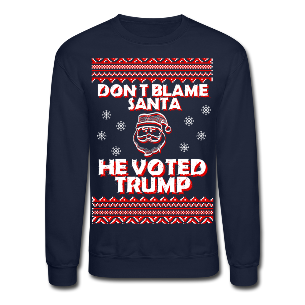 Dont Blsme Santa He Voted Trump Crewneck Sweatshirt SPOD - navy