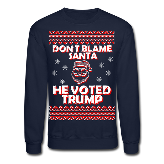 Dont Blsme Santa He Voted Trump Crewneck Sweatshirt SPOD - navy